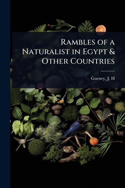 Produktbild: Rambles of a Naturalist in Egypt & Other Countries