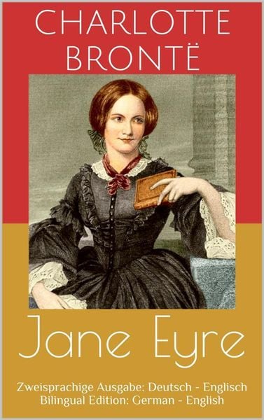 Produktbild: Jane Eyre (Zweisprachige Ausgabe: Deutsch - Englisch / Bilingual Edition: German - English)