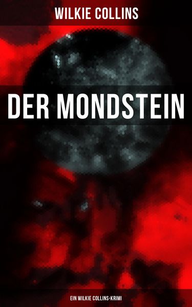 Produktbild: Der Mondstein (Ein Wilkie Collins-Krimi)