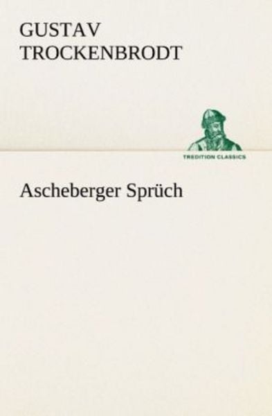 Ascheberger Sprüch, Taschenbuch von Gustav Trockenbrodt, Tredition, 9783842494091