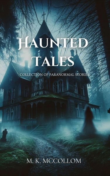 Produktbild: Haunted Tales: Collection of Paranormal Stories