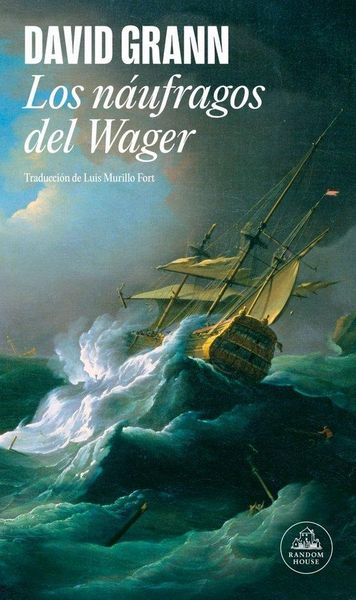 Produktbild: Los N&aacute;ufragos del Wager / The Wager: A Tale of Shipwreck, Mutiny and Murder