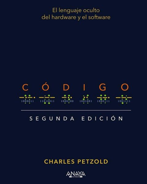 Produktbild: C&oacute;digo : el lenguaje oculto del hardware y el software