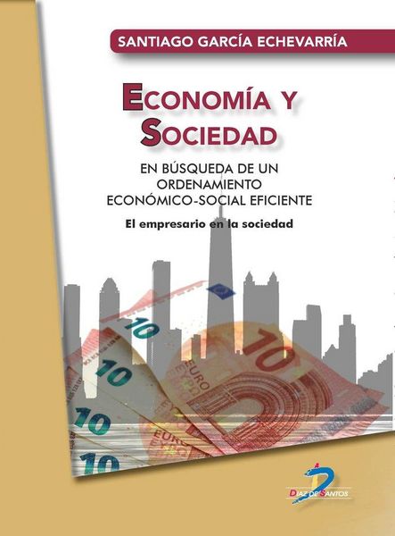 Produktbild: Econom&iacute;a y sociedad : en b&uacute;squeda de un ordenamiento econ&oacute;mico-social eficiente