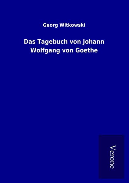 Produktbild: Das Tagebuch von Johann Wolfgang von Goethe