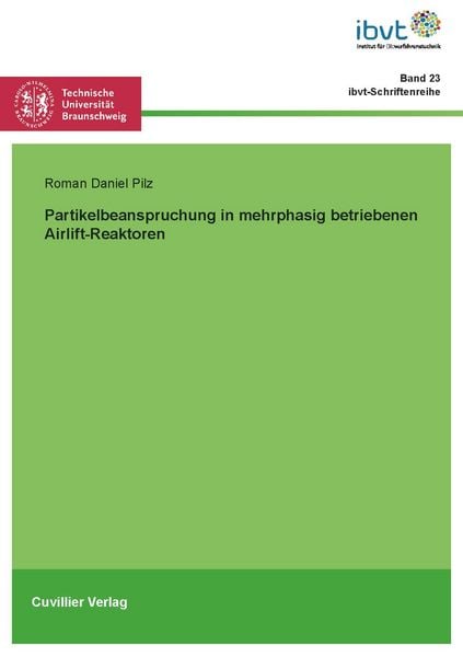 Produktbild: Partikelbeanspruchung in mehrphasig betriebenen Airlift-Reaktoren