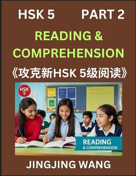 Produktbild: Chinese HSK Level 5 Reading and Comprehension (Part 2)- Mock Test Series for HSK Level 5, A Guide to Self-learn and Pass Mandarin Chinese Test