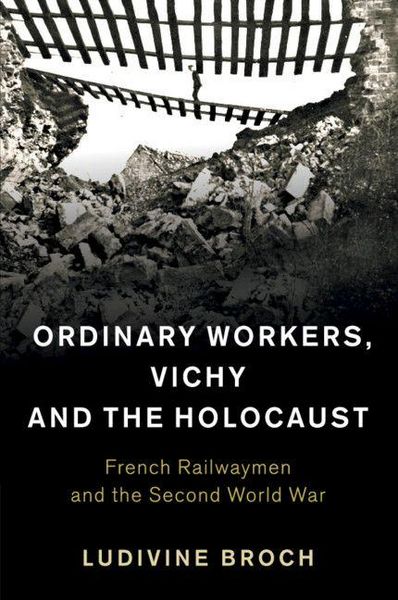 Produktbild: Ordinary Workers, Vichy and the Holocaust