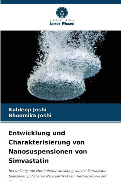 Entwicklung und Charakterisierung von Nanosuspensionen von Simvastatin, Taschenbuch von Kuldeep Joshi , Bhoomika Joshi, Verlag Unser Wissen,