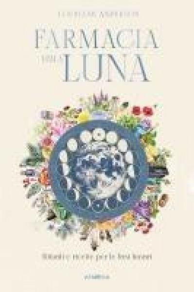 Produktbild: Farmacia della luna. Rituali e ricette per le fasi lunari