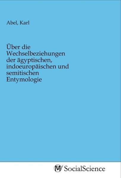 Produktbild: &Uuml;ber die Wechselbeziehungen der &auml;gyptischen, indoeurop&auml;ischen und semitischen Entymologie