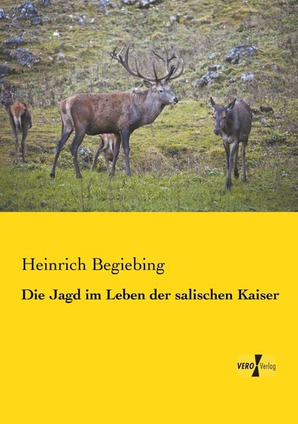 Produktbild: Die Jagd im Leben der salischen Kaiser