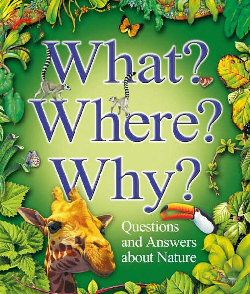 Produktbild: What? Where? Why?: Questions and Answers About Nature?