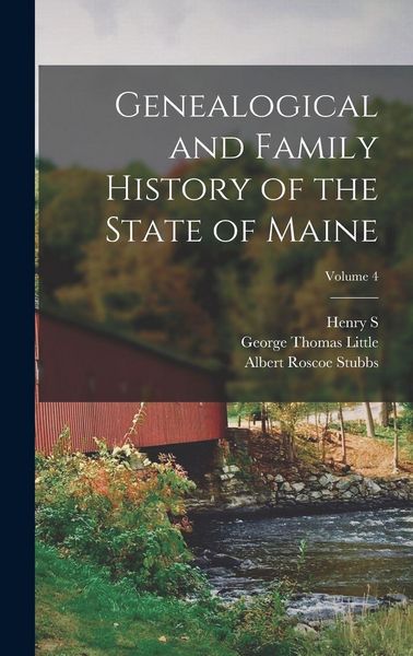 Produktbild: Genealogical and Family History of the State of Maine; Volume 4