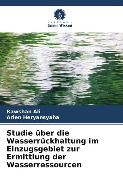 Produktbild: Studie &uuml;ber die Wasserr&uuml;ckhaltung im Einzugsgebiet zur Ermittlung der Wasserressourcen