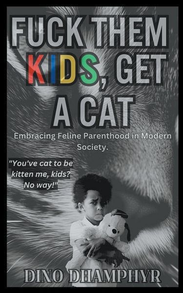 Produktbild: Fuck Them Kids, Get A Cat