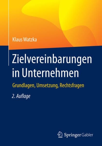 Zielvereinbarungen in Unternehmen, Taschenbuch von Klaus Watzka, Springer Fachmedien Wiesbaden GmbH, 9783658101688
