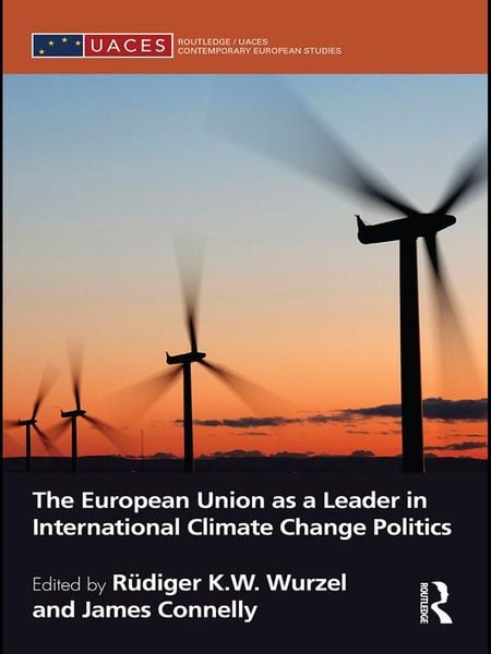 Produktbild: The European Union as a Leader in International Climate Change Politics