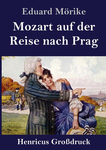 Produktbild: Mozart auf der Reise nach Prag (Gro&szlig;druck)