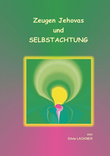 Produktbild: Zeugen Jehovas und Selbstachtung