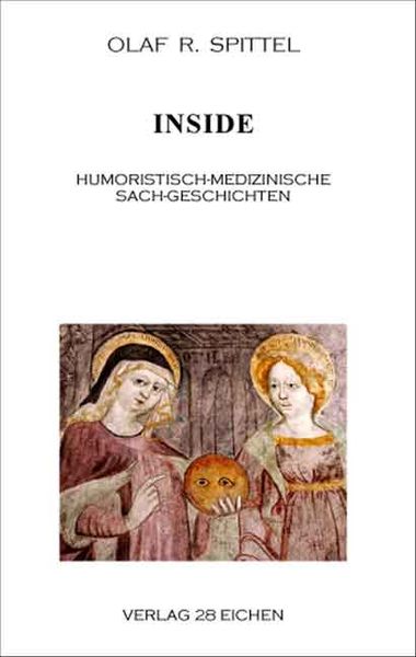Inside, Taschenbuch von Olaf R. Spittel, Verlag 28 Eichen, 9783940597373