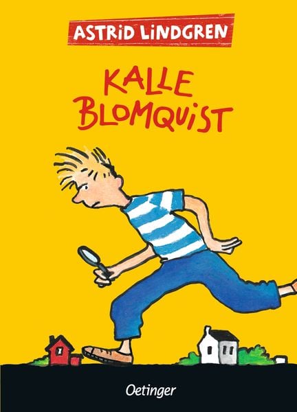 Kalle Blomquist. Gesamtausgabe, Gebundene Ausgabe von Astrid Lindgren, Verlag Friedrich Oetinger GmbH, 978-3-7891-4130-0