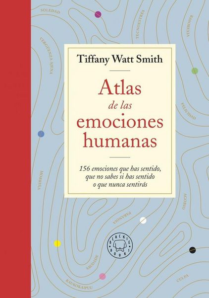 Produktbild: Atlas de las emociones humanas: 156 emociones que has sentido, que no sabes si has sentido o que nunca sentir&aacute;s