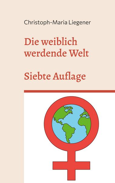Produktbild: Die weiblich werdende Welt