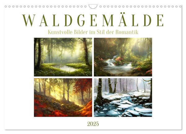 Waldgemälde (Wandkalender 2025 DIN A3 quer), CALVENDO Monatskalender