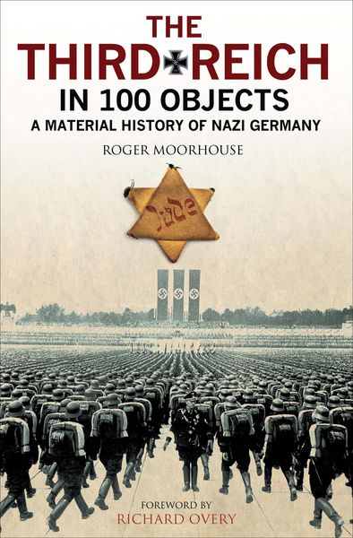 Produktbild: The Third Reich in 100 Objects