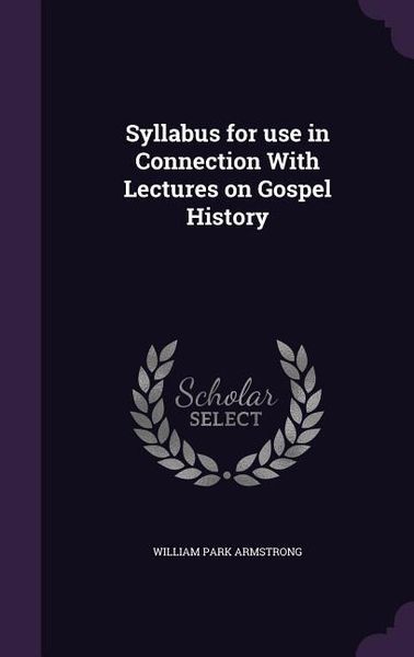 Produktbild: Syllabus for use in Connection With Lectures on Gospel History