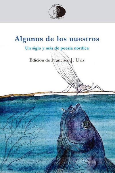 Produktbild: Algunos de los nuestros : un siglo y m&aacute;s de poes&iacute;a n&oacute;rdica