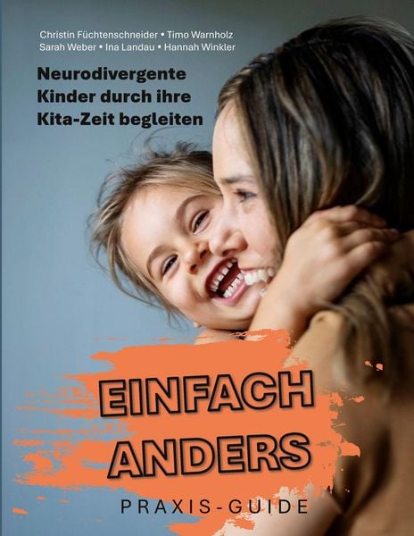 Produktbild: Einfach anders: Neurodivergente Kinder durch ihre Kita-Zeit begleiten