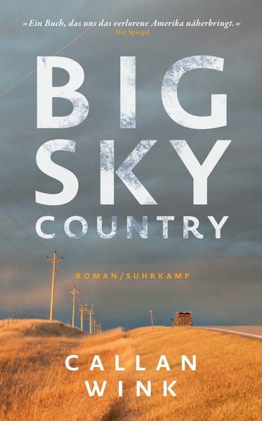 Big Sky Country, Taschenbuch von Callan Wink, Suhrkamp, 9783518472385