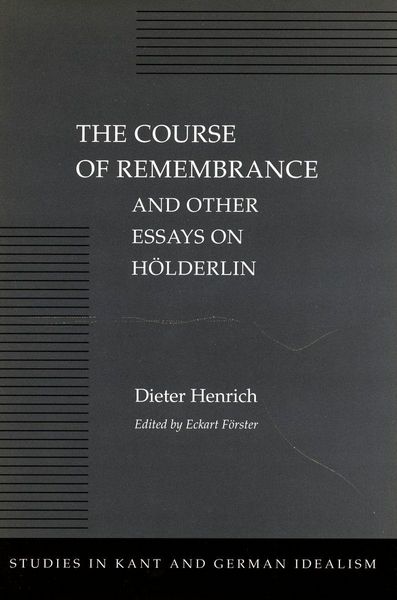 Produktbild: The Course of Remembrance and Other Essays on H&ouml;lderlin