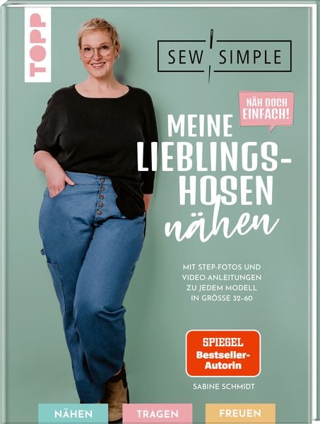 Näh doch einfach! Meine Lieblingshosen nähen mit SewSimple, Gebundene Ausgabe von Sabine Schmidt, Frechverlag GmbH, 9783735870575