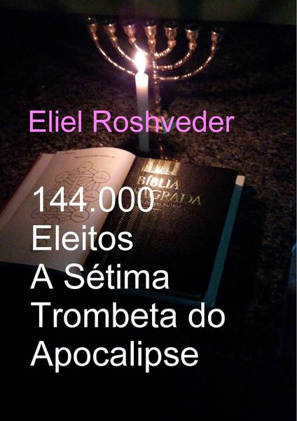 Produktbild: 144.000 Eleitos A S&eacute;tima Trombeta do Apocalipse