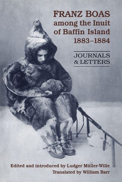 Produktbild: Franz Boas among the Inuit of Baffin Island, 1883-1884