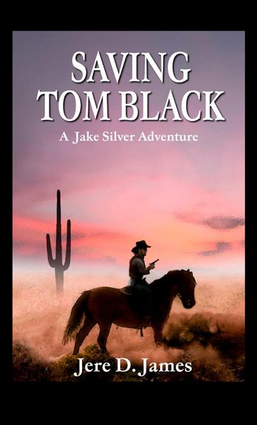 Produktbild: Saving Tom Black (Jake Silver Adventures, #1)