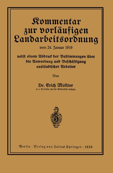 Produktbild: Kommentar zur vorl&auml;ufigen Landarbeitsordnung vom 24. Januar 1919 nebst einem Abdruck der Bestimmungen &uuml;ber die Anwerbung und Besch&auml;ftigung ausl&auml;ndischer Arbeiter