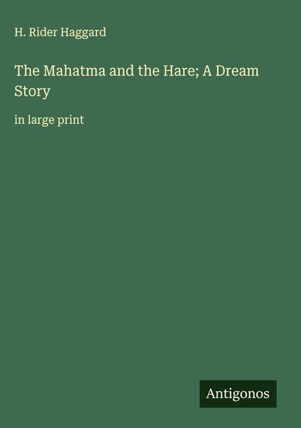 Produktbild: The Mahatma and the Hare; A Dream Story
