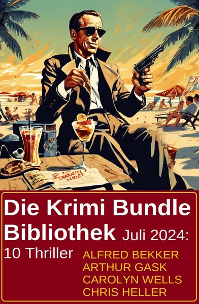 Produktbild: Die Krimi Bundle Bibliothek Juli 2024: 10 Thriller