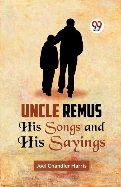 Produktbild: Uncle Remus His Songs and His Sayings