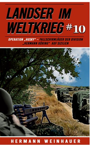 Produktbild: Landser im Weltkrieg 10: Operation &bdquo;Husky&ldquo;