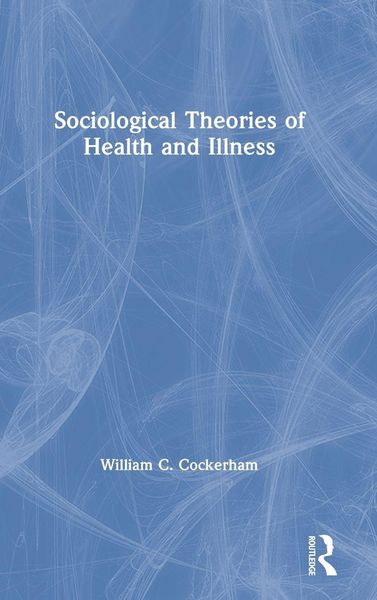Produktbild: Sociological Theories of Health and Illness