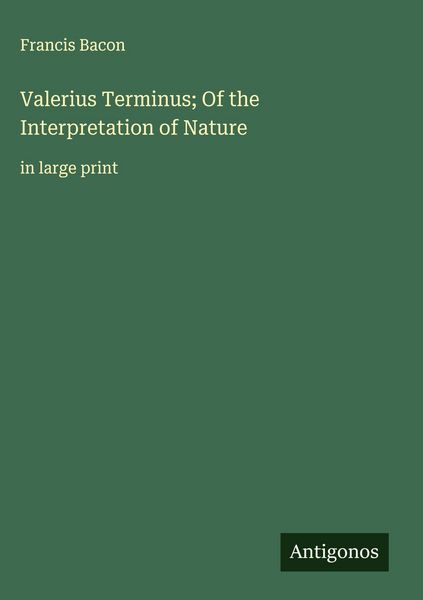 Produktbild: Valerius Terminus; Of the Interpretation of Nature
