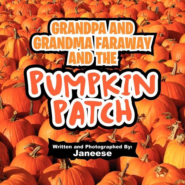 Produktbild: Grandpa and Grandma Faraway and the Pumpkin Patch