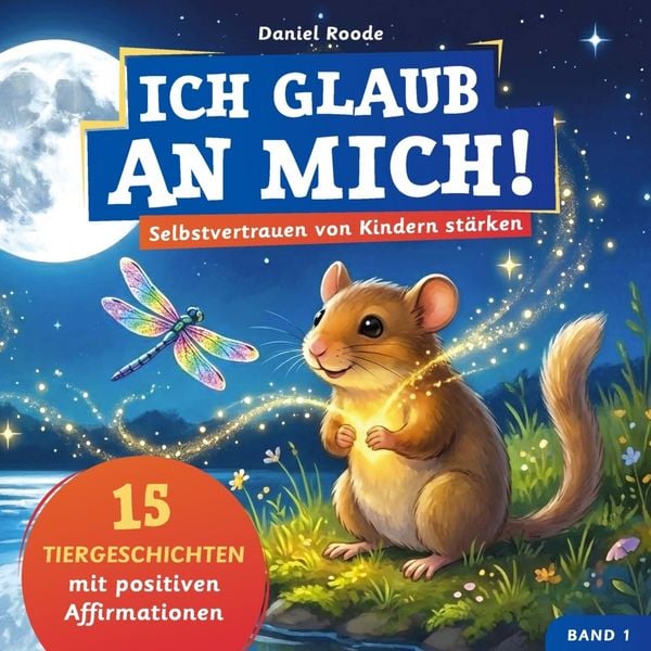 Produktbild: Ich glaub an mich! - Selbstvertrauen von Kindern st&auml;rken