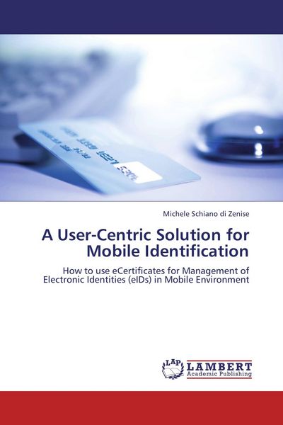 Produktbild: A User-Centric Solution for Mobile Identification