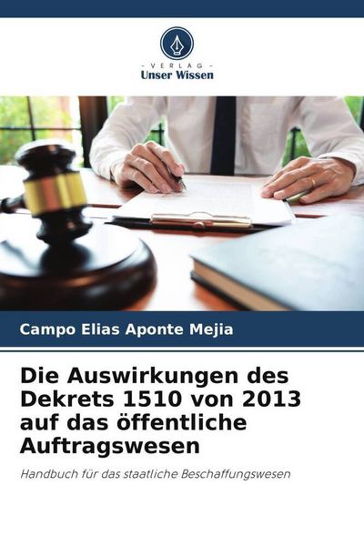 Produktbild: Die Auswirkungen des Dekrets 1510 von 2013 auf das &ouml;ffentliche Auftragswesen